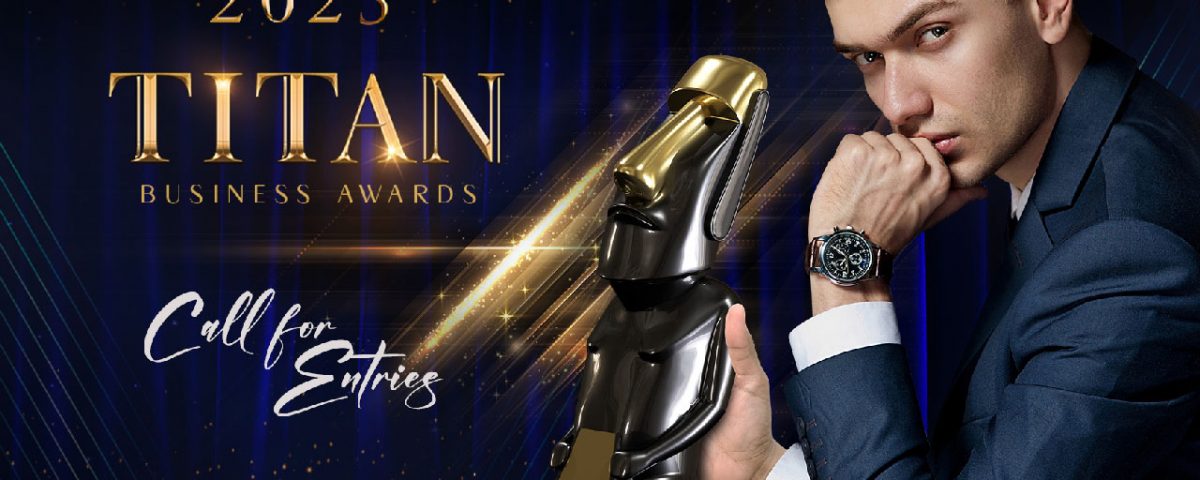 TITIAN Business Awards | 2023 Call for Entries