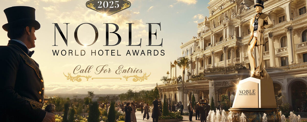 Call for Entries | 2025 Noble World Hotel Awards