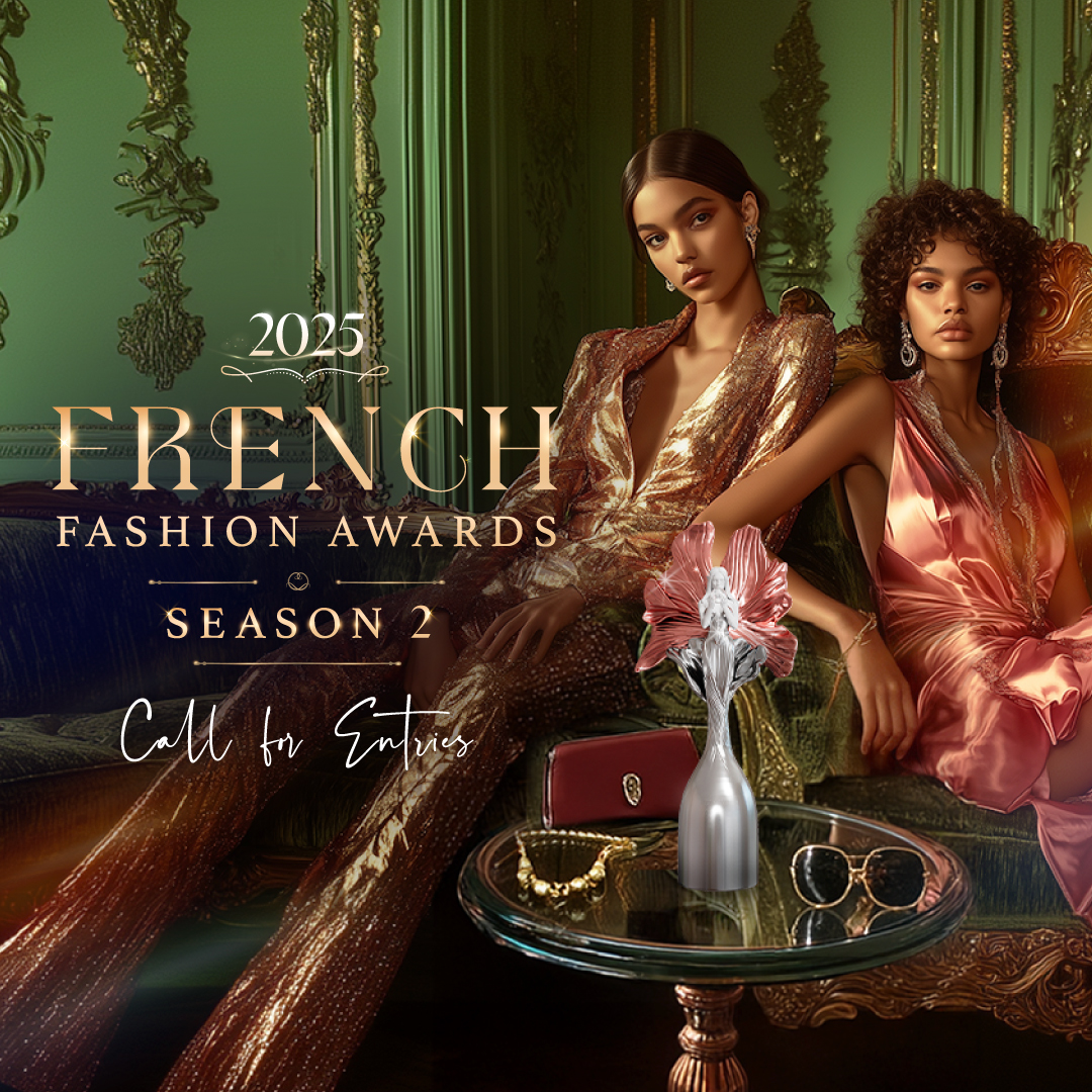 French Fashion Awards | 2025 S2 Now Calling For Entries